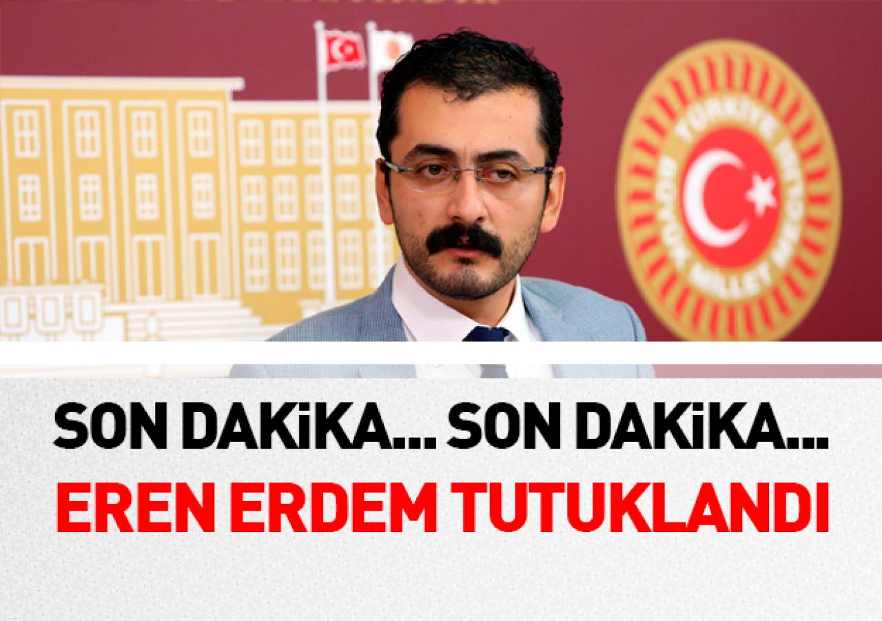 Eren Erdem tutuklandı