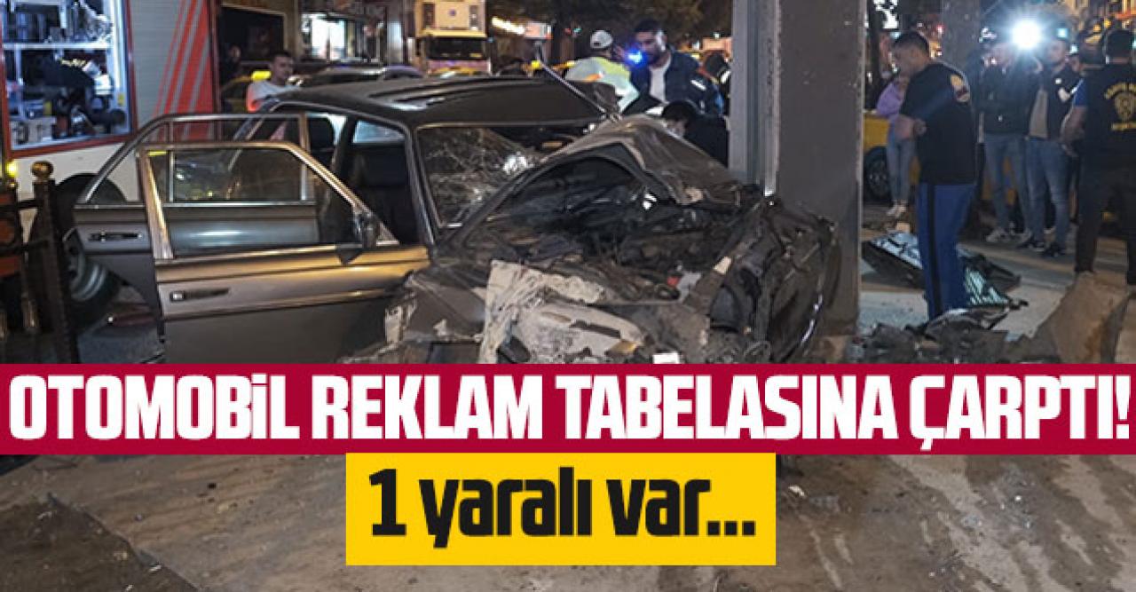 Beşiktaş'ta otomobil reklam tabelasına çarptı: 1 yaralı