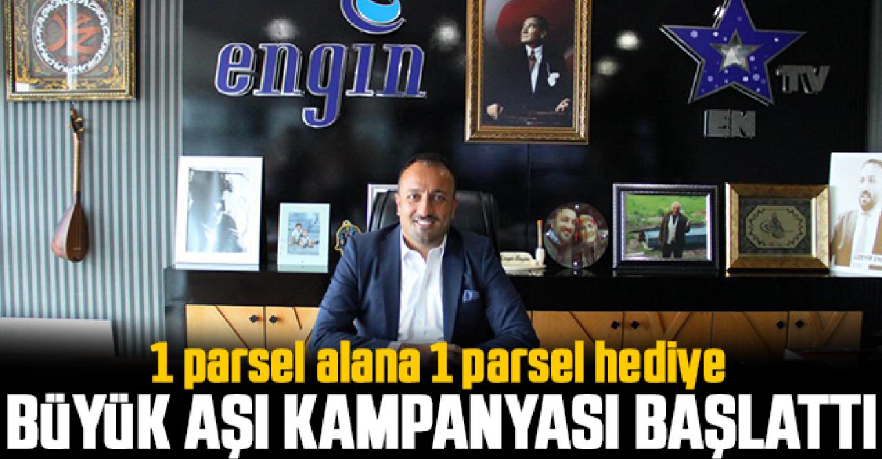 İş insanı Üzeyir Engin'den büyük aşı kampanyası!