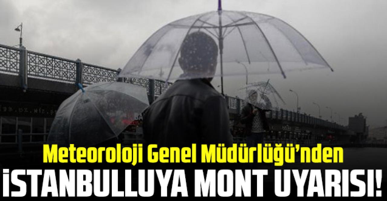 Meteoroloji'den İstanbul için mont uyarısı!