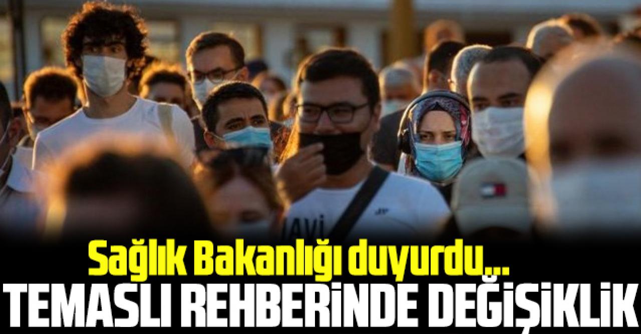 Sağlık Bakanlığı temaslı rehberindeki değişikliği açıkladı! Karantina için yeni kararlar