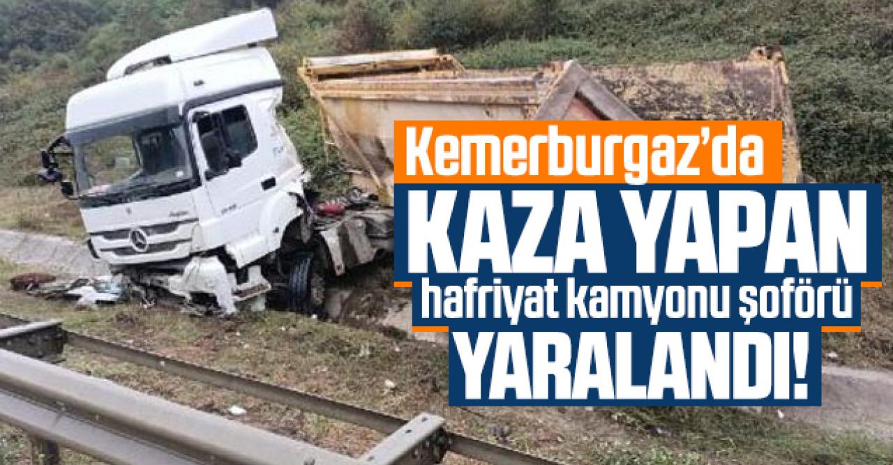 Kemerburgaz'da kaza yapan hafriyat kamyonu şoförü yaralandı