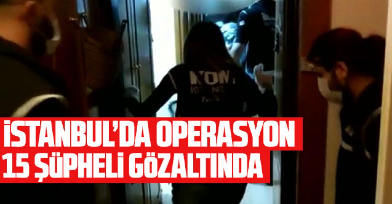 İstanbul'da FETÖ operasyonu: 15 gözaltı