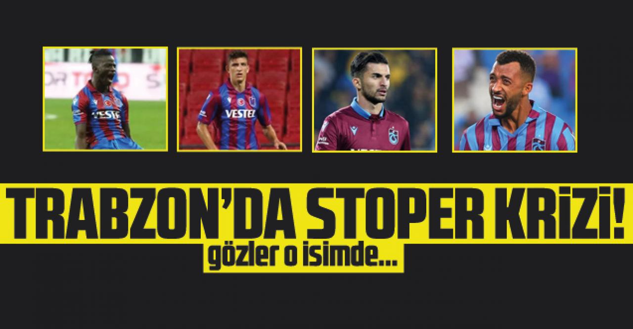 Trabzonspor'da stoper krizi! Gözler o isme çevrildi...