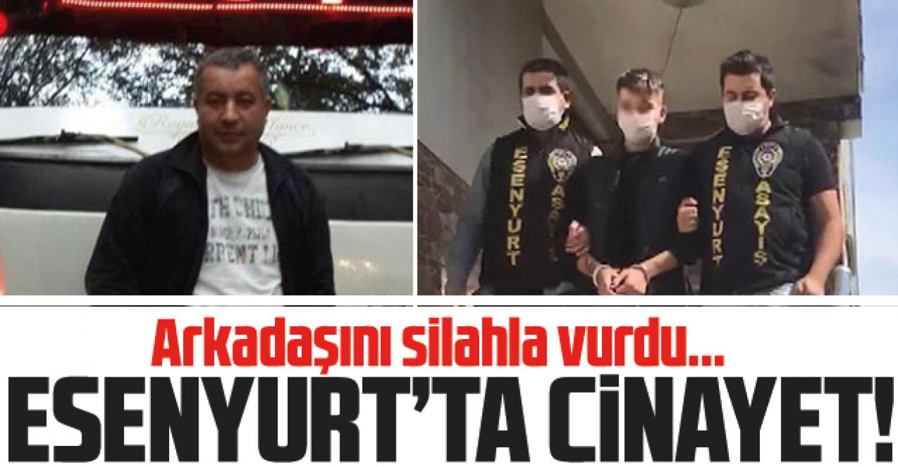 Esenyurt'ta alkol aldıktan sonra arkadaşını silahla vurdu: 1 ölü