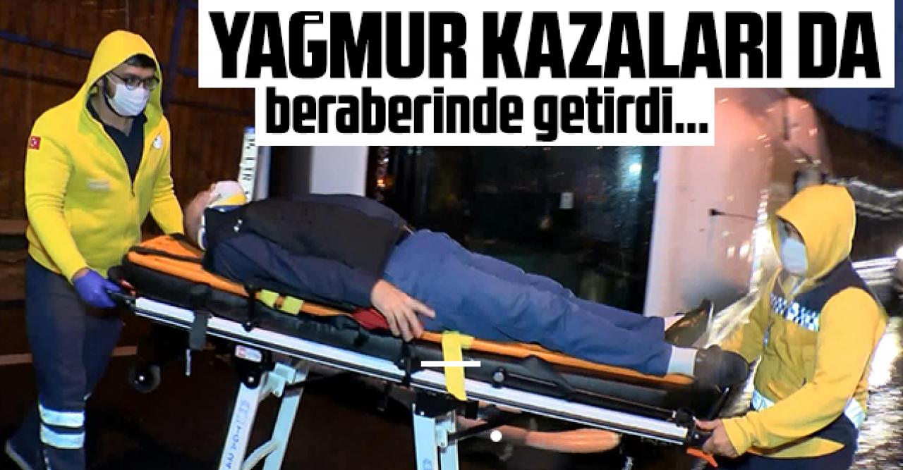 Yağmur yağdı kazalar peşisıra geldi