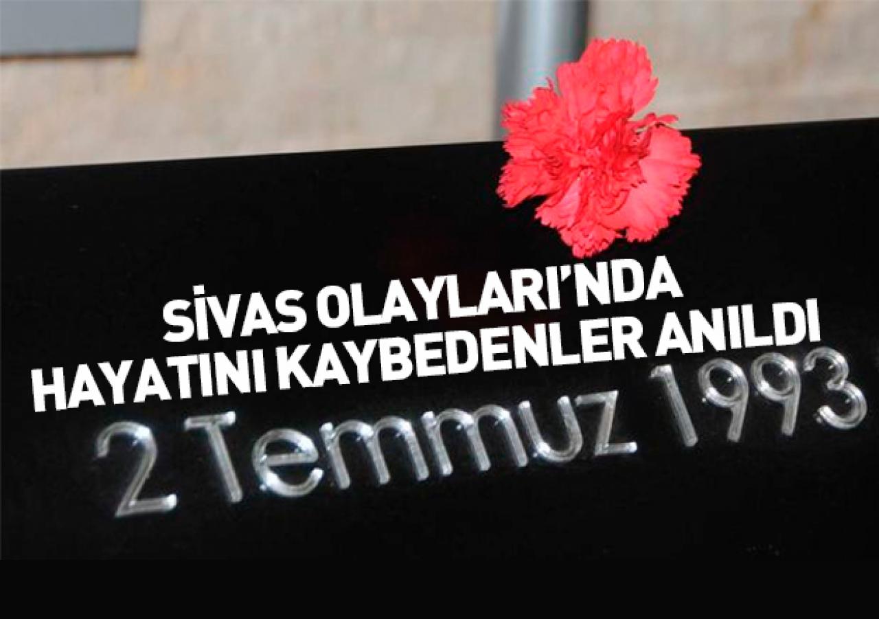 Sivas Olayları'nda hayatını kaybedenler anıldı