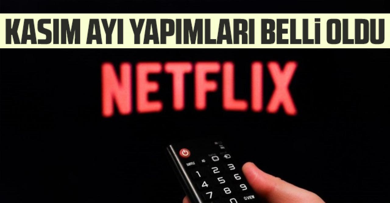 Netflix Kasım 2021 takvimi belli oldu! Yayınlanacak diziler ve filmler