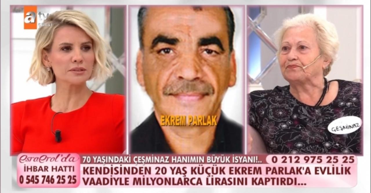 Esra Erol'da Çeşminaz Arslan kimdir? Ekrem Parlak kendisini dolandırdı mı