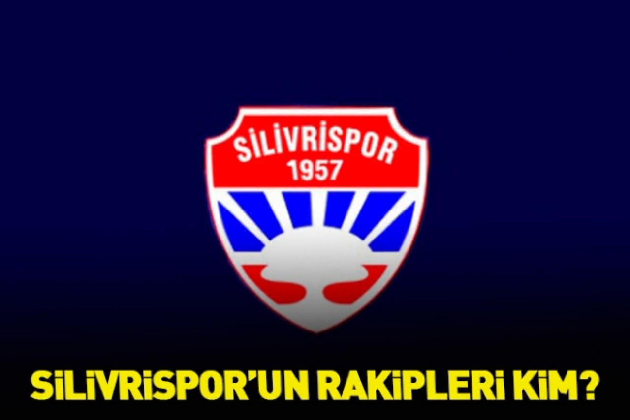 Silivrispor'un rakipleri belli oldu