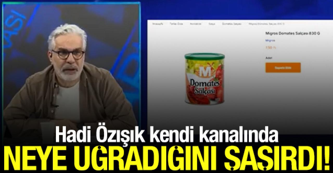 Hadi Özışık kendi kanalında neye uğradığını şaşırdı! Fiyatları savunurken...