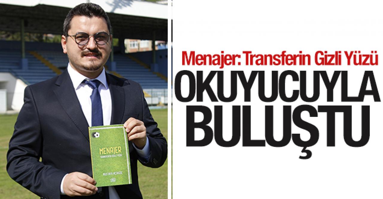 Menajer: Transferin Gizli Yüzü okuyucularıyla buluştu