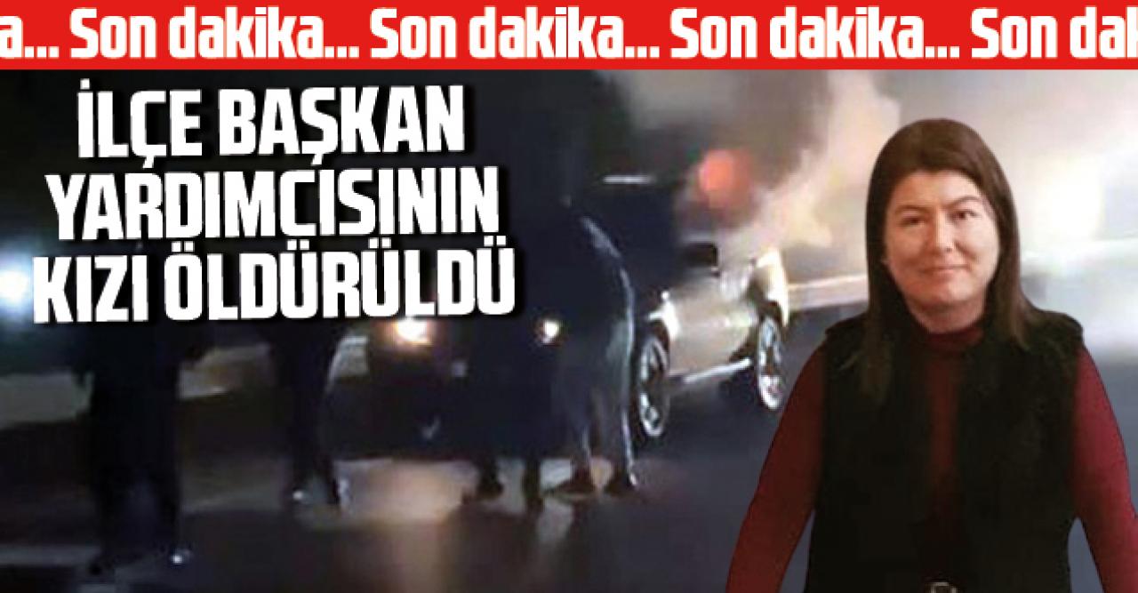 DEVA Partisi Avcılar İlçe Başkan Yardımcısı Yasemin Dallı'nın kızı Esra Yıldız evinde öldürüldü!