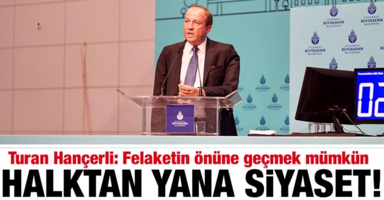 Turan Hançerli: Felaketin önüne geçmek mümkün