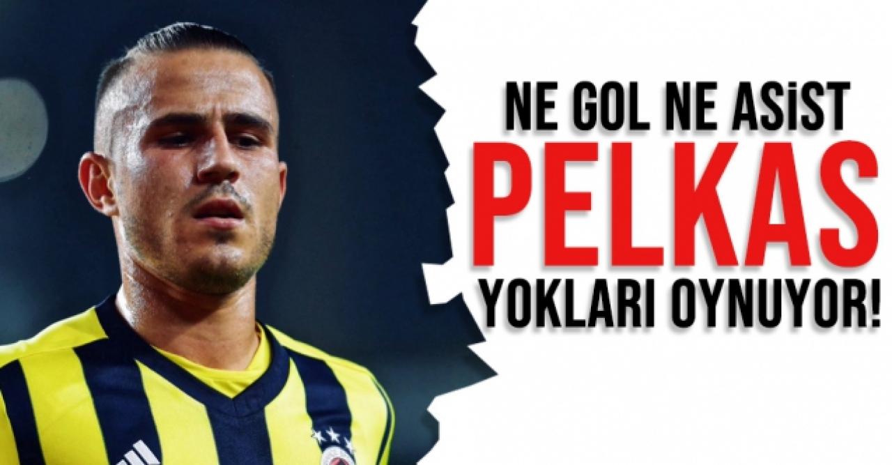 Ne gol ne asist... Dimitrios Pelkas kayıp!