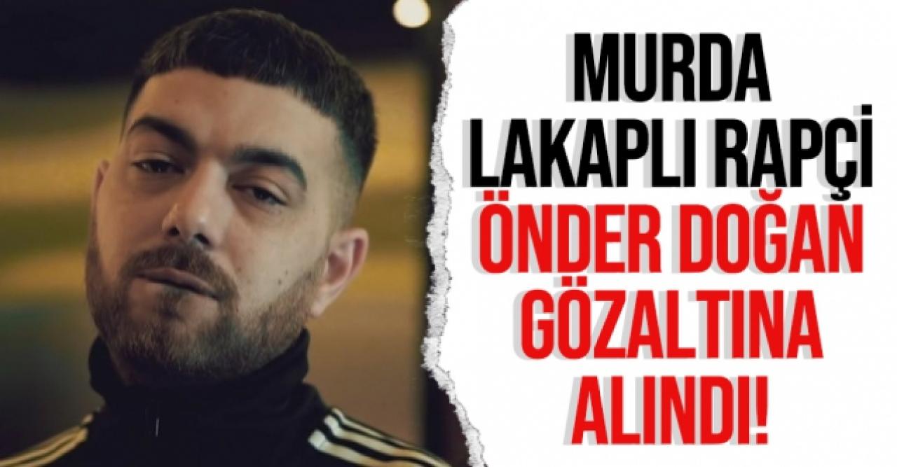 Murda lakaplı Önder Doğan gözaltına alındı