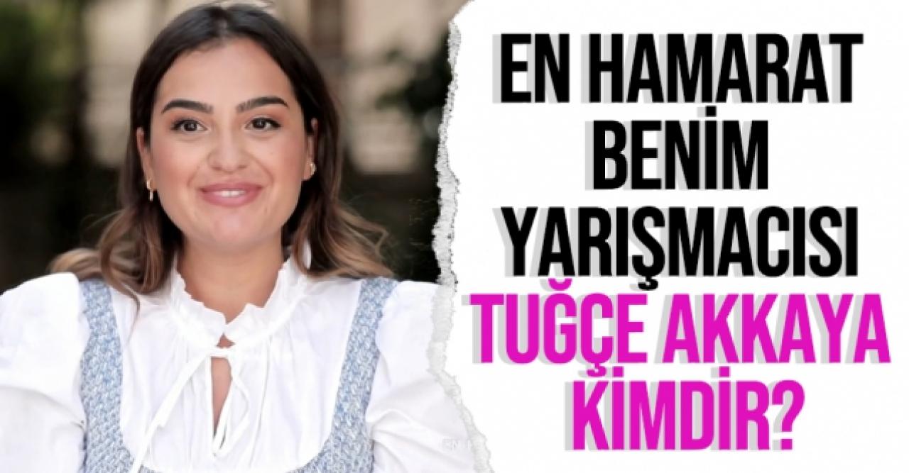 En Hamarat Benim Tuğçe kimdir? Tuğçe Akkaya Instagram hesabı ile sosyal medyayı salladı