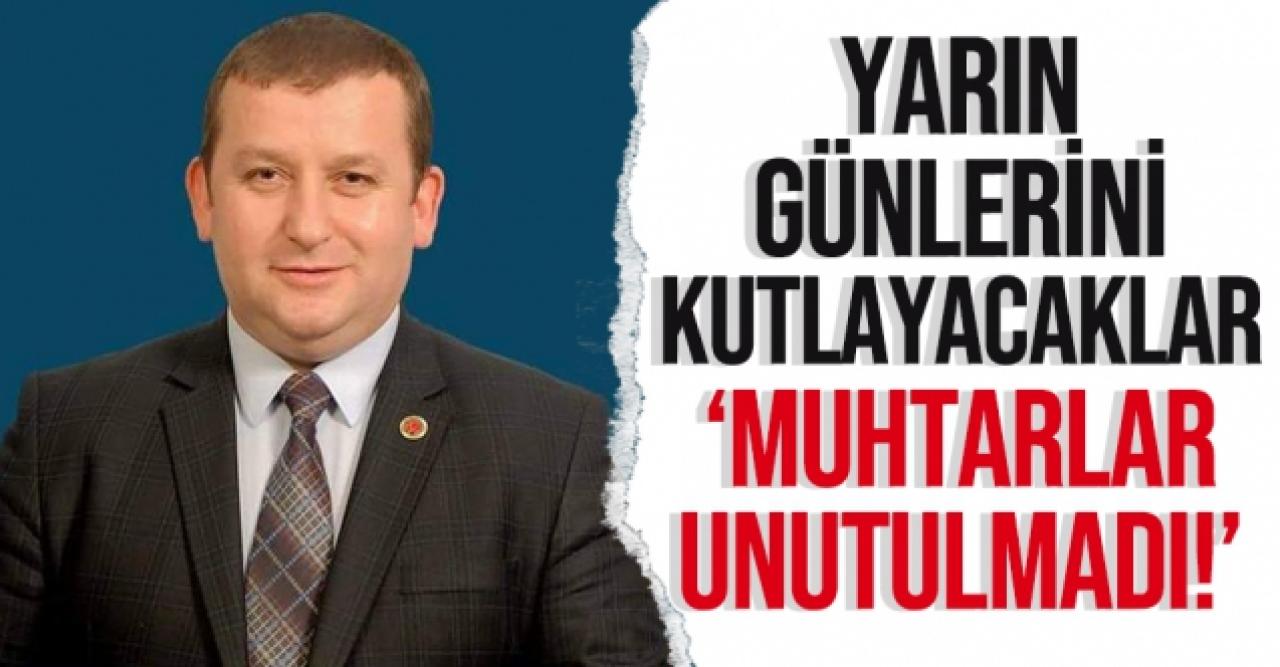 Muhtarlar unutulmadı