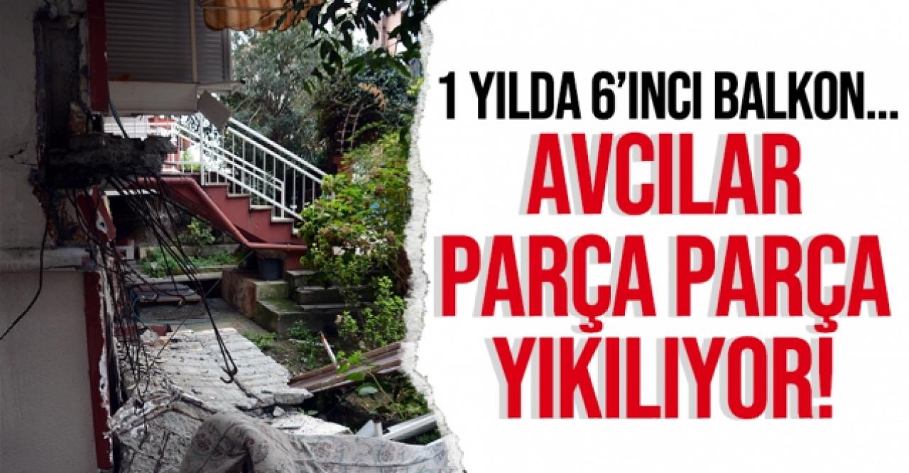 Avcılar parça parça yıkılıyor!