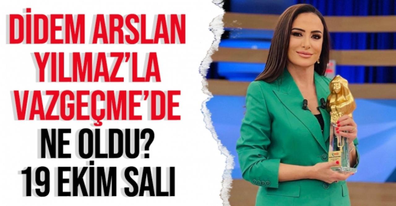 Didem Arslan Yılmaz'la Vazgeçme 19 Ekim Salı SHOW TV Canlı İzle