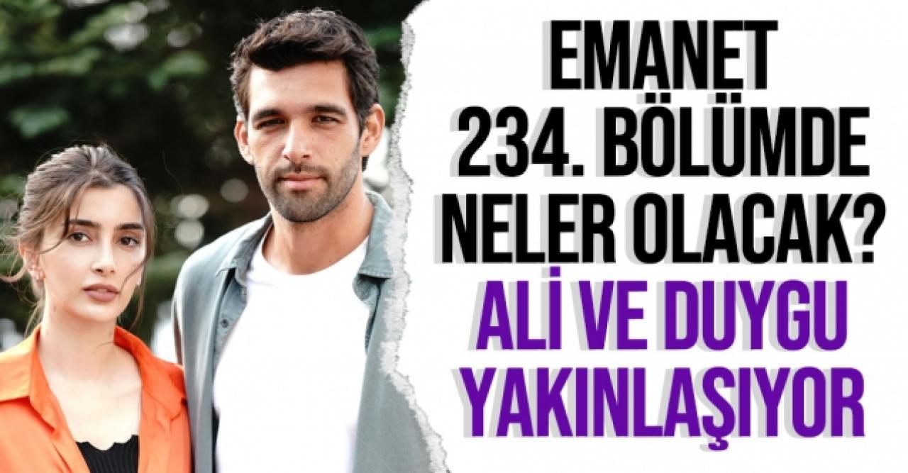 Emanet 234. bölüm özeti ve fragmanı - 21 Ekim Perşembe neler yaşanacak?