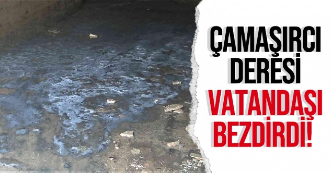 Çamaşırcı Deresi vatandaşı bezdirdi