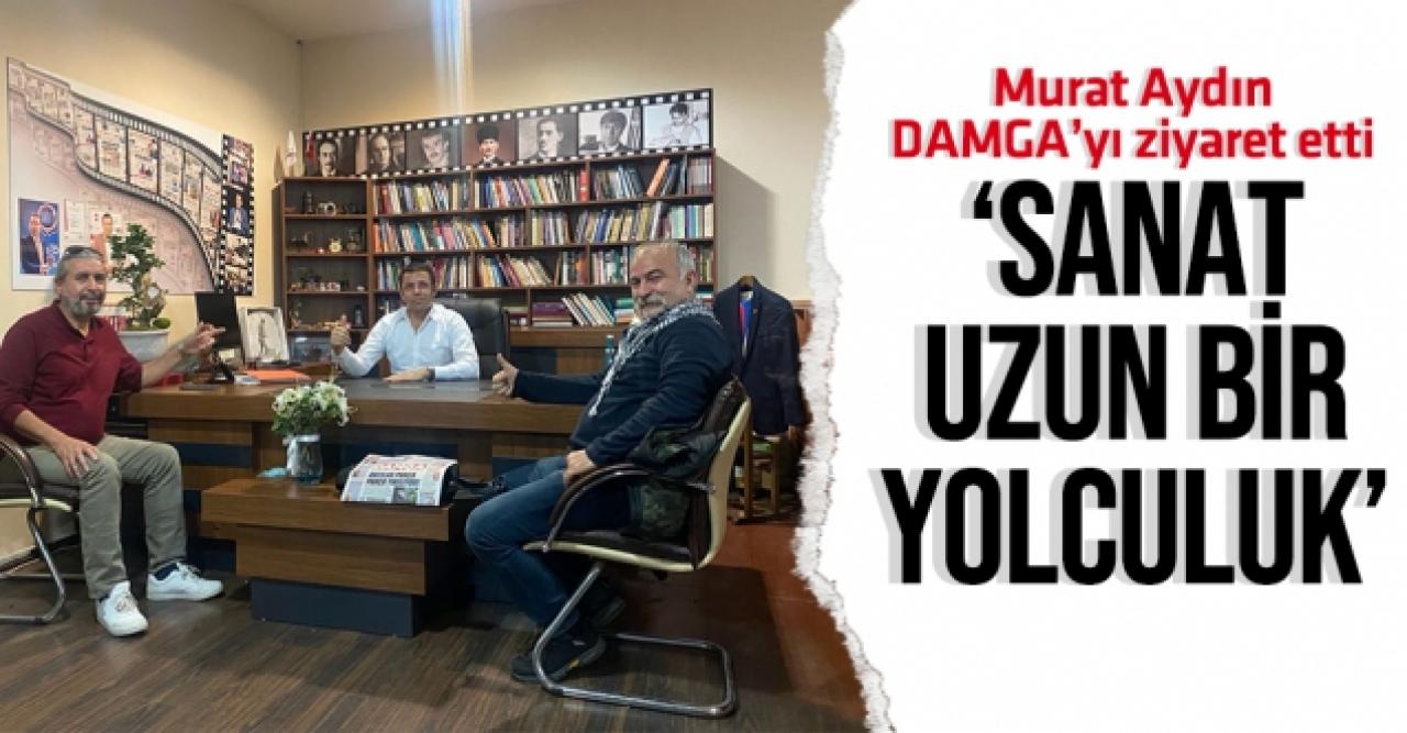 Murat Aydın: Sanat uzun bir yolculuk