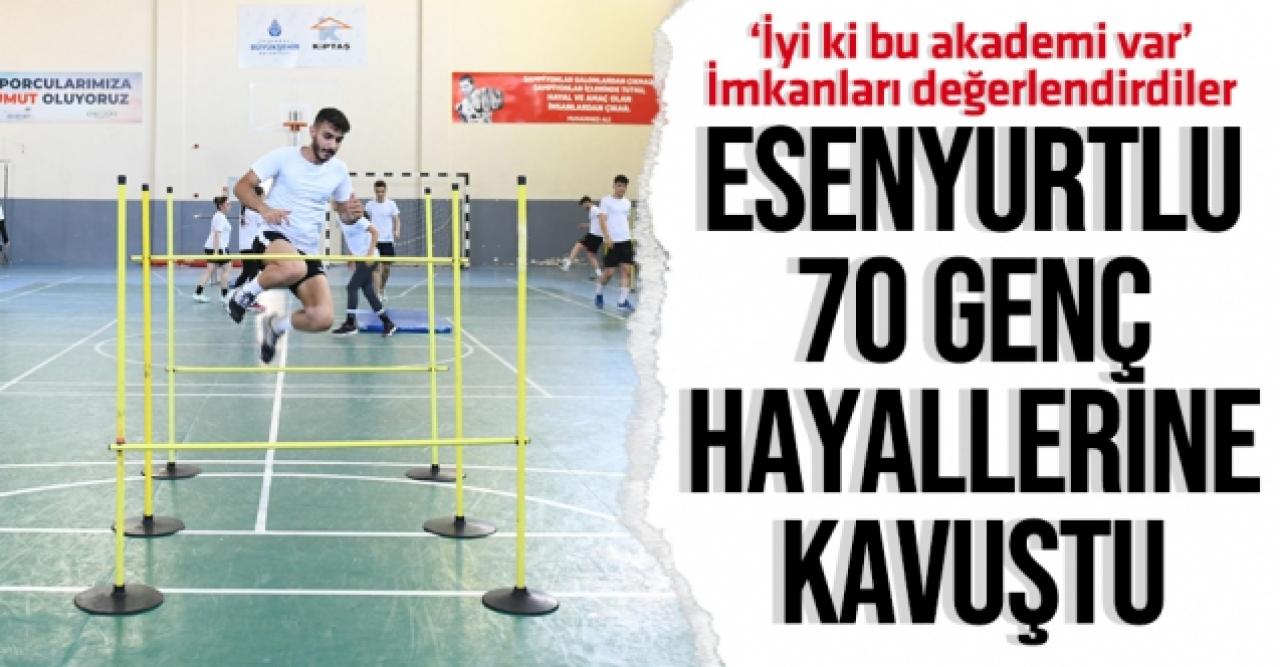 Esenyurtlu 70 genç hayallerine ulaştı