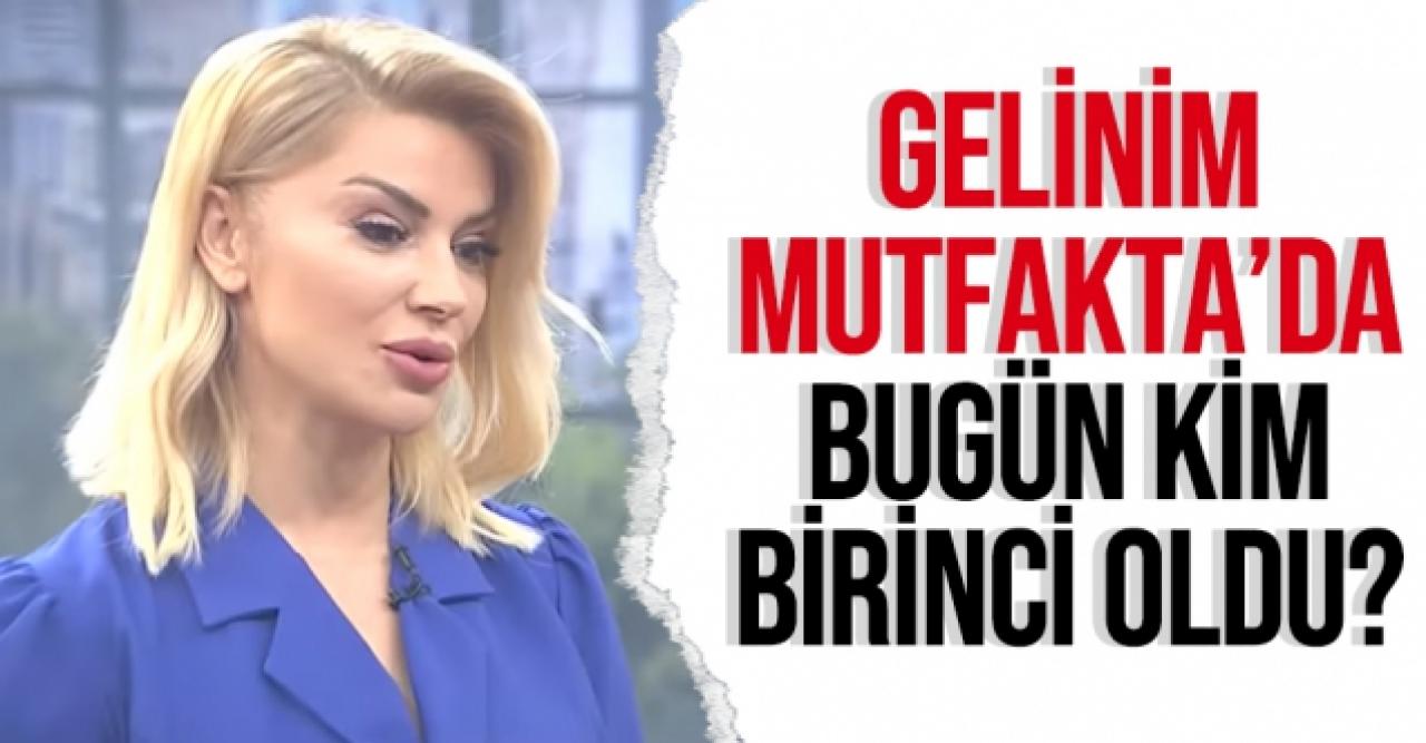 Gelinim Mutfakta 20 Ekim Çarşamba bugün kim birinci oldu?