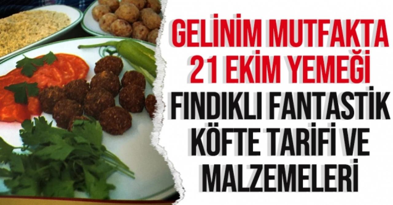 Fındıklı fantastik köfte nasıl yapılır? Gelinim Mutfakta fındıklı fantastik köfte tarifi ve malzemeleri