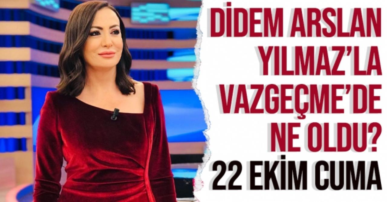 Didem Arslan Yılmaz'la Vazgeçme 22 Ekim Cuma 283. bölüm SHOW TV Youtube Canlı İzle