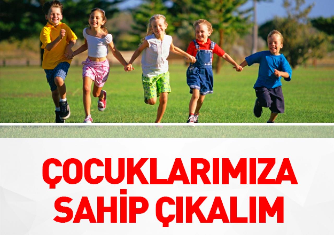 Çocuklarımıza sahip çıkalım