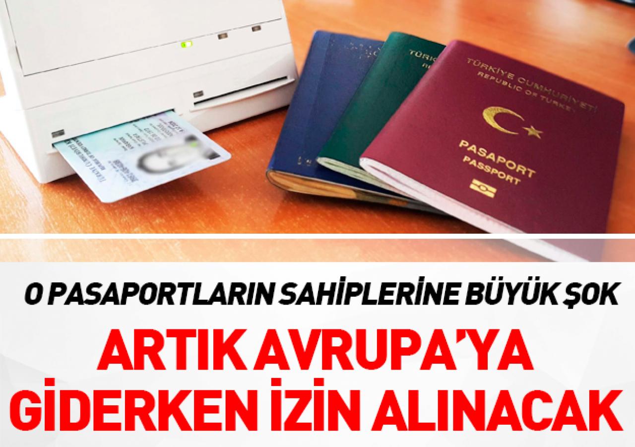 Gri ve yeşil pasaportlulara şok! Artık izinsiz yurt dışı yok