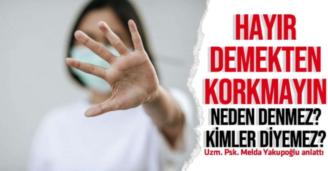 Hayır demekten korkmayın