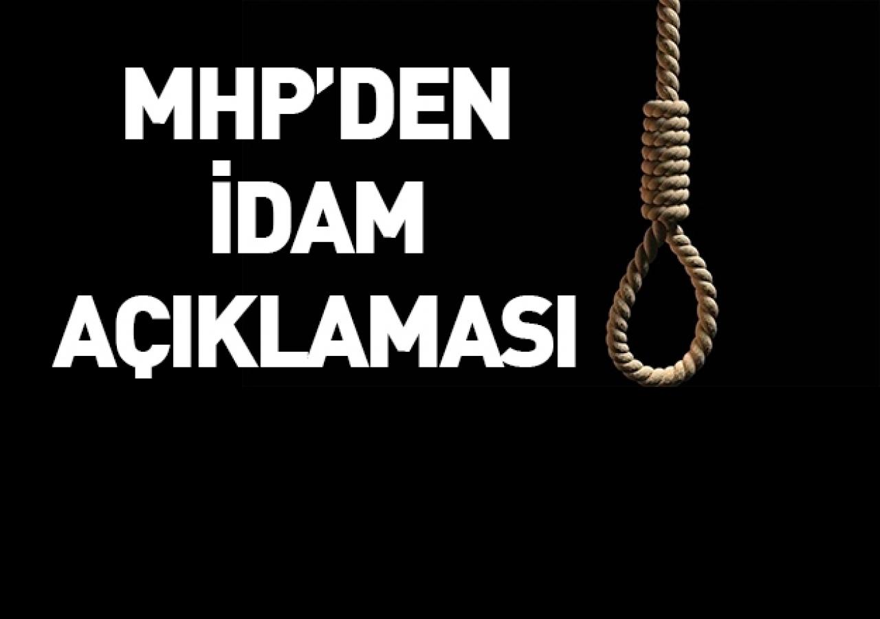 MHP'den idam açıklaması: İdamsa idam!