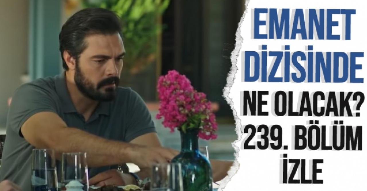 Emanet 239. bölüm izle | Kanal 7 Youtube ve Kanal izle 7 izle - 28 Ekim 2021 Perşembe