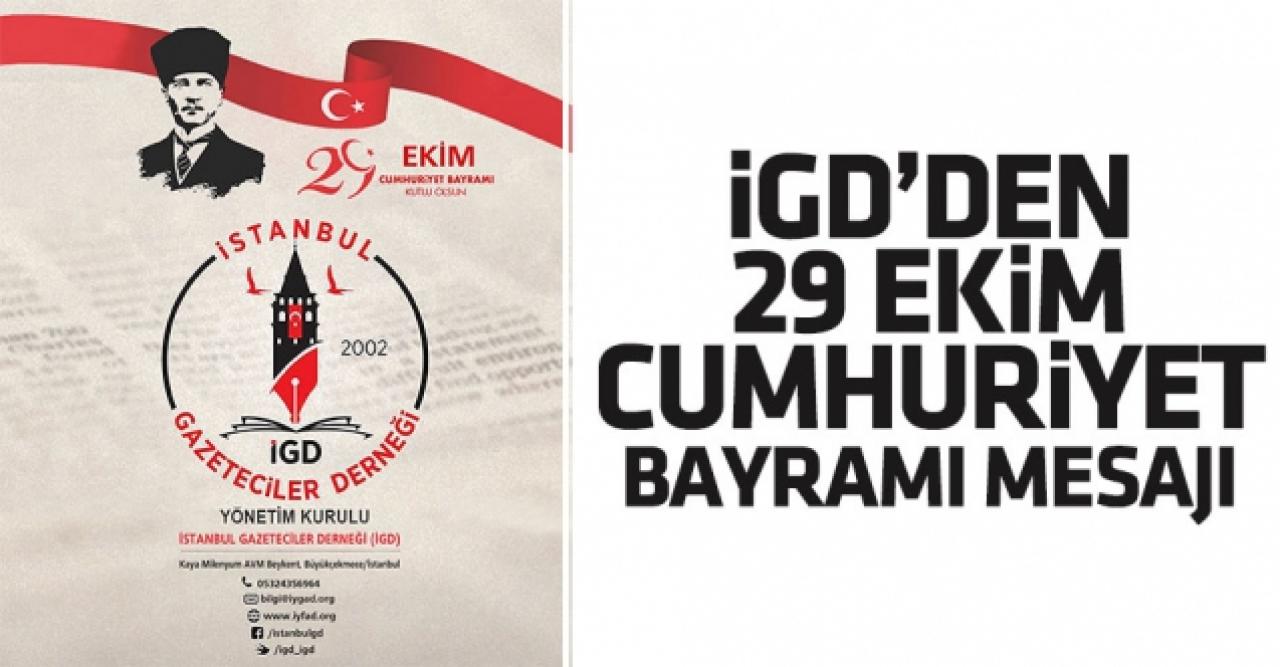 İGD'den 29 Ekim Cumhuriyet Bayramı mesajı