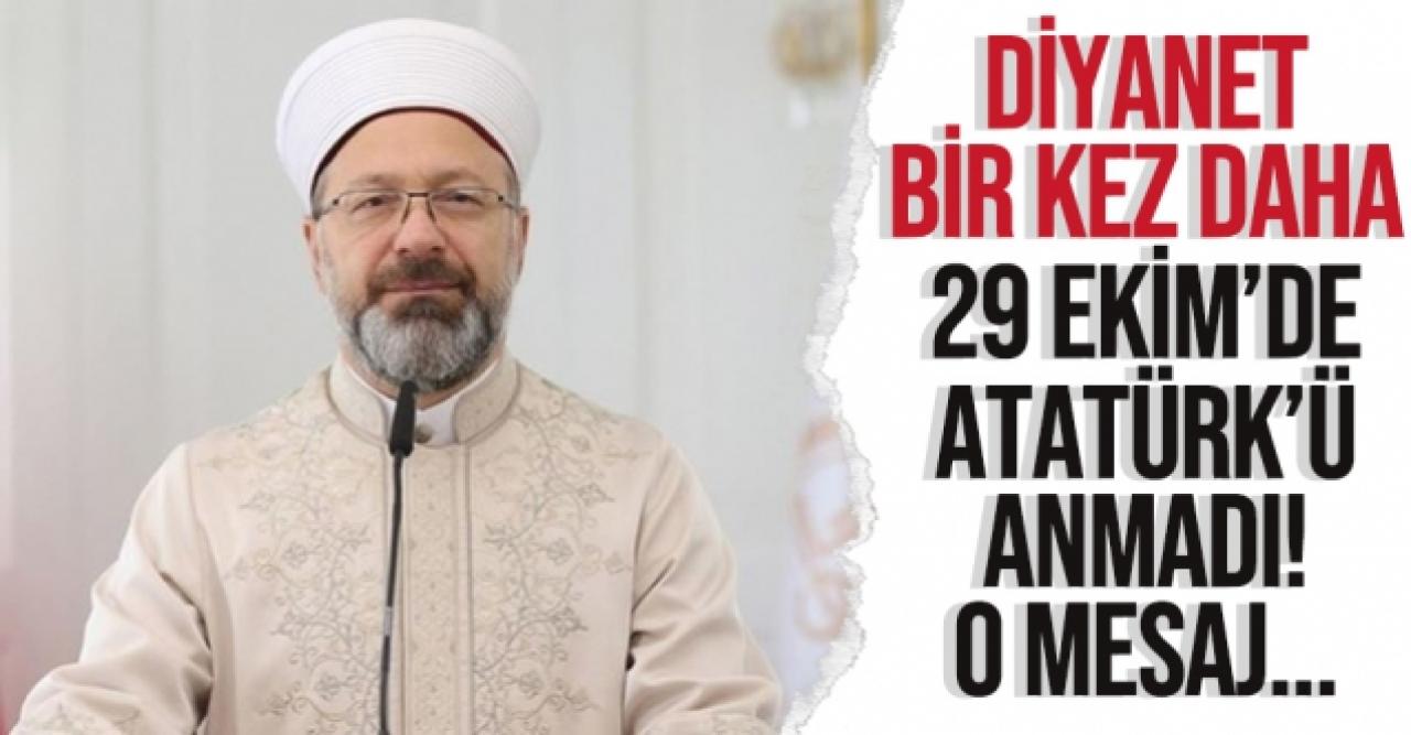 Diyanet yine 29 Ekim'de Atatürk'ü anmadı!