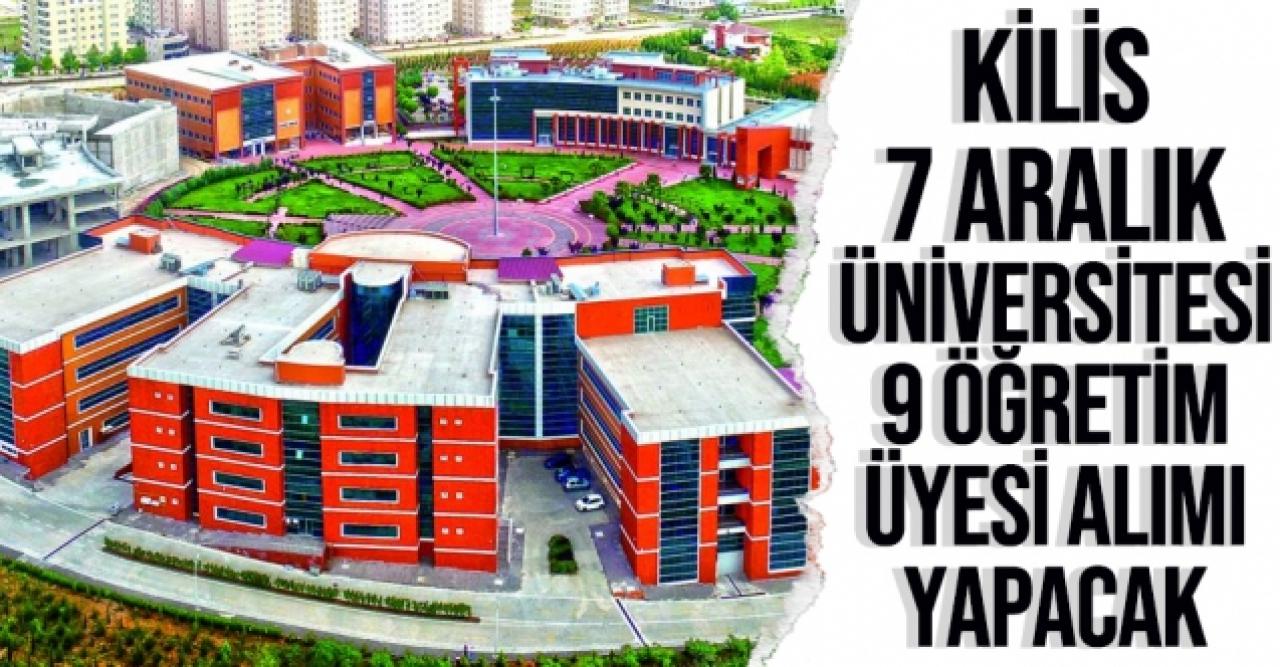 Kilis 7 Aralık Üniversitesi 10 öğretim görevlisi ve araştırma görevlisi alacak