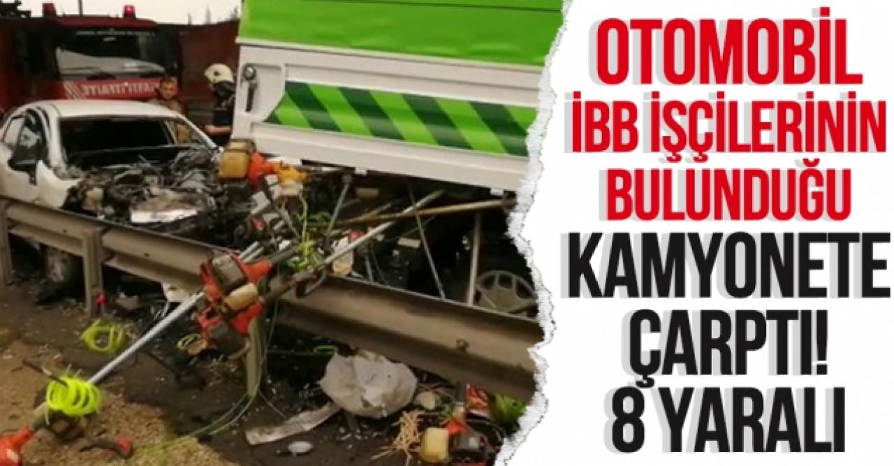 TEM'de otomobil İBB işçilerinin bulunduğu kamyonete çarptı:  8 yaralı