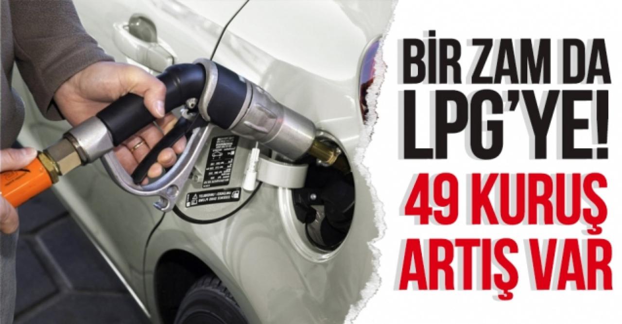 LPG'ye 49 kuruş zam