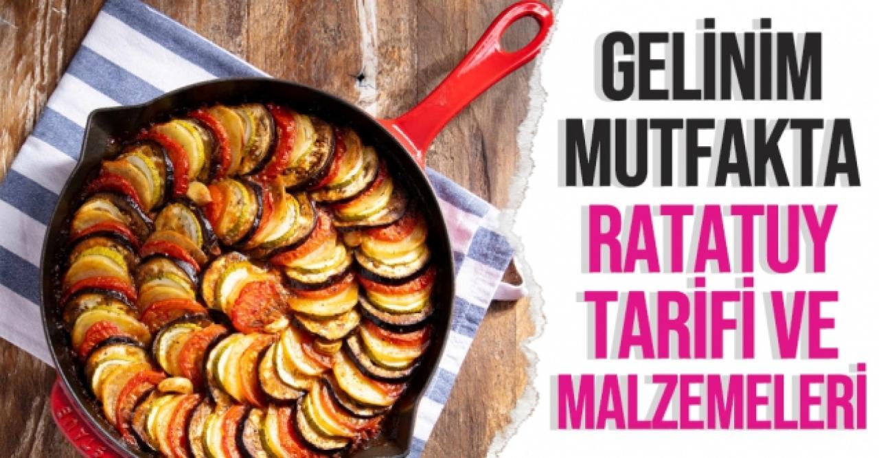 Ratatuy Nedir ve Nasıl Yapılır? Gelinim Mutfakta Ratatuy Tarifi, Yapılışı ve Malzemeleri