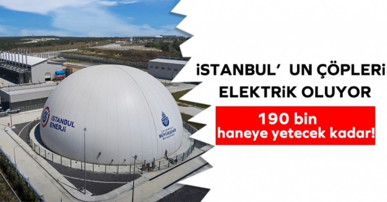 İstanbul'un çöpleri elektrik oluyor