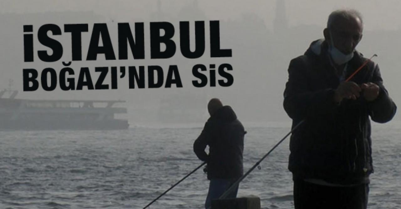 İstanbul Boğazı'nda sis etkili oluyor