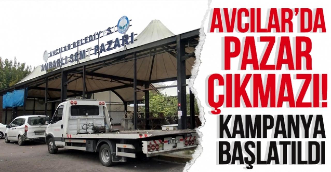 Avcılar'da pazar çıkmazı