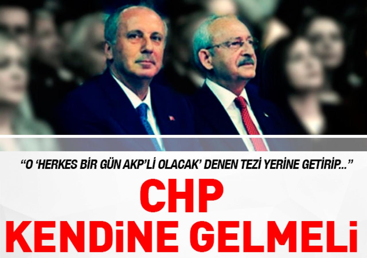 CHP kendine gelmeli