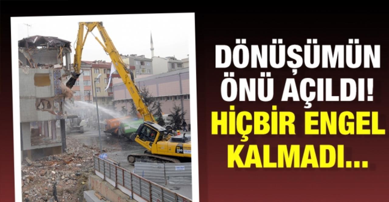 Kentsel dönüşümün önü açıldı