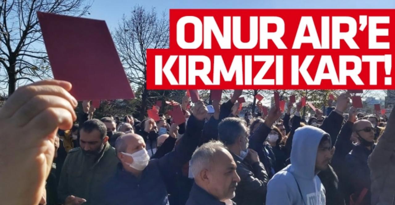 Onur Air'e kırmızı kart!