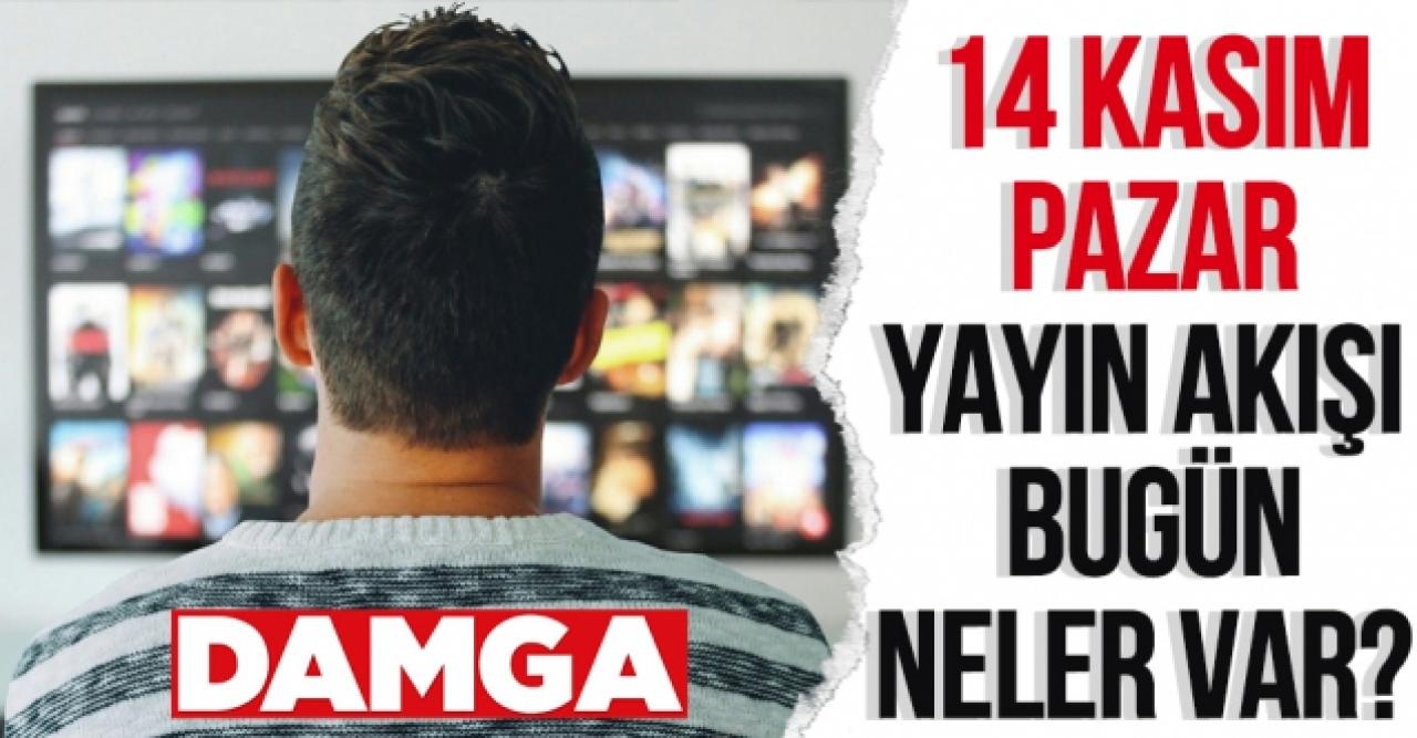 14 Kasım 2021 Pazar Atv, Kanal D, Show Tv, Star Tv, FOX Tv, TV8, TRT1 ve Kanal 7 yayın akışı