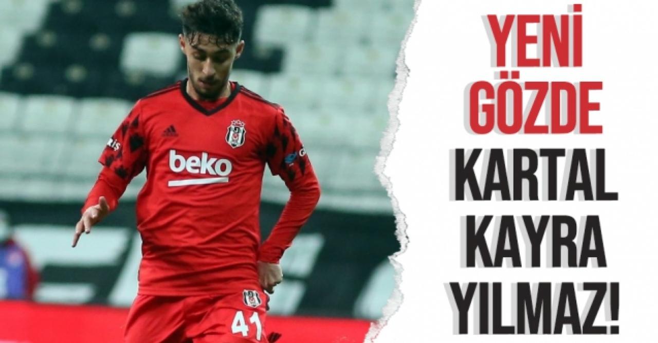 Beşiktaş'ın yeni gözdesi Kartal Kayra Yılmaz